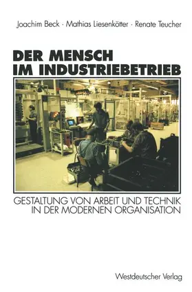Beck / Teucher / Liesenkötter |  Der Mensch im Industriebetrieb | Buch |  Sack Fachmedien