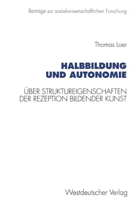 Loer |  Halbbildung und Autonomie | Buch |  Sack Fachmedien