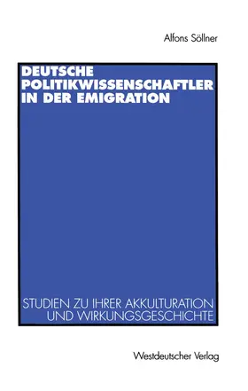 Söllner |  Deutsche Politikwissenschaftler in der Emigration | Buch |  Sack Fachmedien