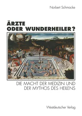 Schmacke |  Ärzte oder Wunderheiler? | Buch |  Sack Fachmedien