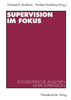 Hartkamp / Buchholz |  Supervision im Fokus | Buch |  Sack Fachmedien
