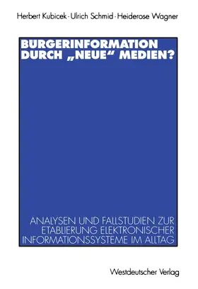 Kubicek / Wagner / Schmid |  Bürgerinformation durch "neue" Medien? | Buch |  Sack Fachmedien