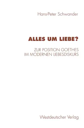 Schwander |  Alles um Liebe? | Buch |  Sack Fachmedien
