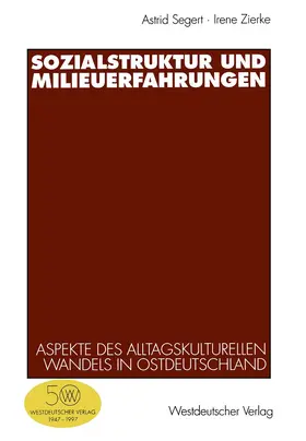 Zierke / Segert |  Sozialstruktur und Milieuerfahrungen | Buch |  Sack Fachmedien