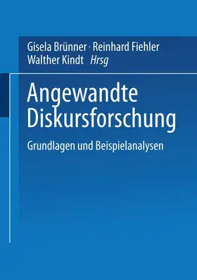 Brünner / Kindt / Fiehler |  Angewandte Diskursforschung | Buch |  Sack Fachmedien