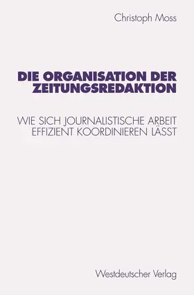  Die Organisation der Zeitungsredaktion | Buch |  Sack Fachmedien