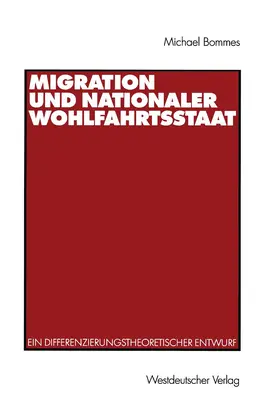 Bommes |  Migration und nationaler Wohlfahrtsstaat | Buch |  Sack Fachmedien
