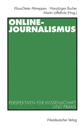 Altmeppen / Löffelholz / Bucher |  Online-Journalismus | Buch |  Sack Fachmedien
