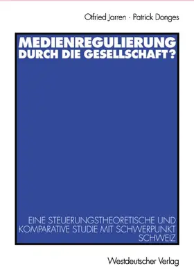 Jarren / Donges |  Medienregulierung durch die Gesellschaft? | Buch |  Sack Fachmedien