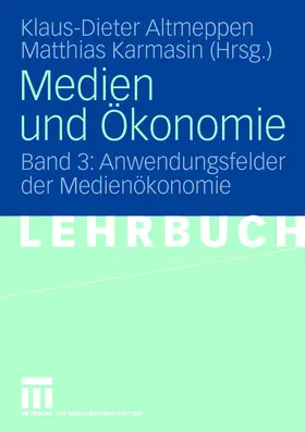 Karmasin / Altmeppen |  Medien und Ökonomie | Buch |  Sack Fachmedien