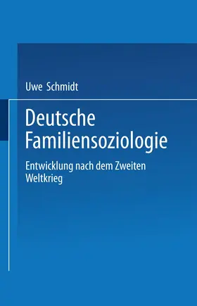 Schmidt |  Deutsche Familiensoziologie | Buch |  Sack Fachmedien