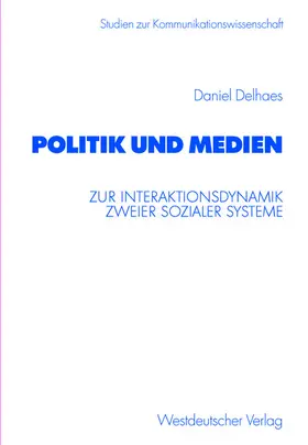 Delhaes |  Politik und Medien | Buch |  Sack Fachmedien