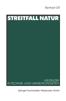 Gill |  Streitfall Natur | Buch |  Sack Fachmedien