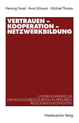 Nuissl / Thomas / Schwarz |  Vertrauen - Kooperation - Netzwerkbildung | Buch |  Sack Fachmedien