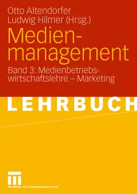 Hilmer / Altendorfer |  Medienmanagement | Buch |  Sack Fachmedien