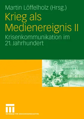 Löffelholz / Hanitzsch |  Krieg als Medienereignis II | Buch |  Sack Fachmedien