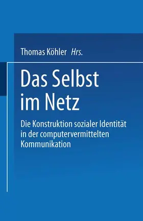 Köhler |  Das Selbst im Netz | Buch |  Sack Fachmedien