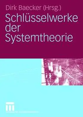 Baecker | Schlüsselwerke der Systemtheorie | Buch | 978-3-531-14084-1 | sack.de