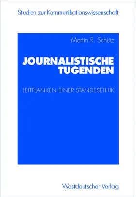 Schütz |  Journalistische Tugenden | Buch |  Sack Fachmedien