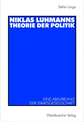 Lange |  Niklas Luhmanns Theorie der Politik | Buch |  Sack Fachmedien