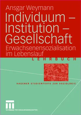 Weymann |  Individuum ¿ Institution ¿ Gesellschaft | Buch |  Sack Fachmedien