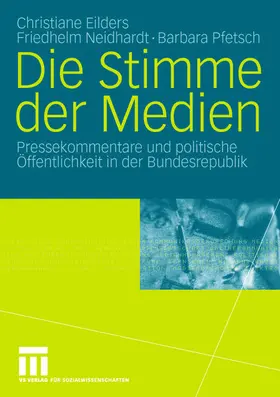 Eilders / Pfetsch / Neidhardt |  Die Stimme der Medien | Buch |  Sack Fachmedien