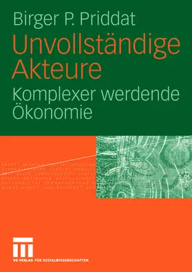 Priddat |  Unvollständige Akteure | Buch |  Sack Fachmedien
