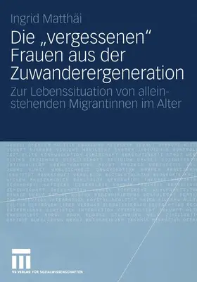 Matthäi |  Die "vergessenen" Frauen aus der Zuwanderergeneration | Buch |  Sack Fachmedien