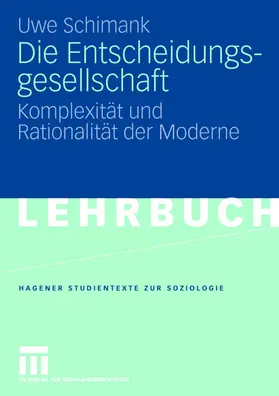 Schimank |  Die Entscheidungsgesellschaft | Buch |  Sack Fachmedien