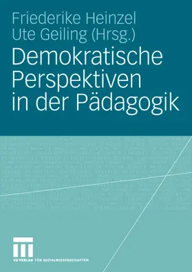 Geiling / Heinzel |  Demokratische Perspektiven in der Pädagogik | Buch |  Sack Fachmedien