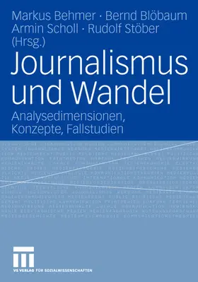 Behmer / Stöber / Blöbaum |  Journalismus und Wandel | Buch |  Sack Fachmedien