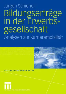 Schiener |  Bildungserträge in der Erwerbsgesellschaft | Buch |  Sack Fachmedien