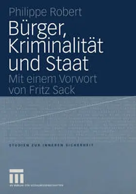 Robert |  Bürger, Kriminalität und Staat | Buch |  Sack Fachmedien
