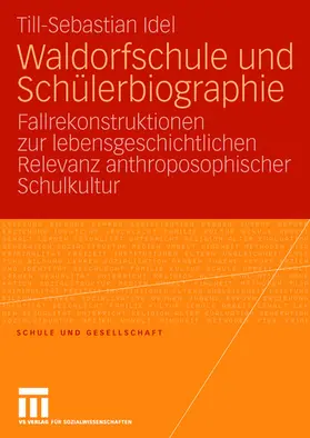 Idel |  Waldorfschule und Schülerbiographie | Buch |  Sack Fachmedien