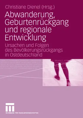 Dienel |  Abwanderung, Geburtenrückgang und regionale Entwicklung | Buch |  Sack Fachmedien