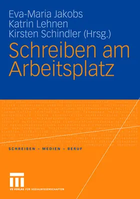 Jakobs / Schindler / Lehnen |  Schreiben am Arbeitsplatz | Buch |  Sack Fachmedien