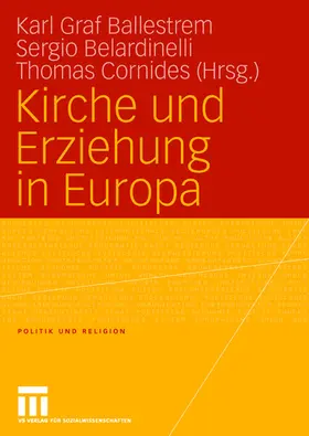 Ballestrem / Cornides / Belardinelli |  Kirche und Erziehung in Europa | Buch |  Sack Fachmedien
