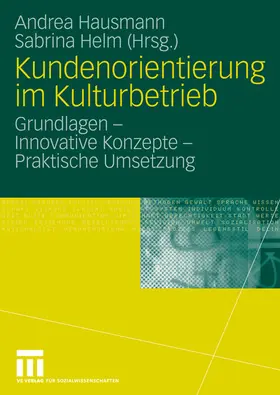 Helm / Hausmann |  Kundenorientierung im Kulturbetrieb | Buch |  Sack Fachmedien