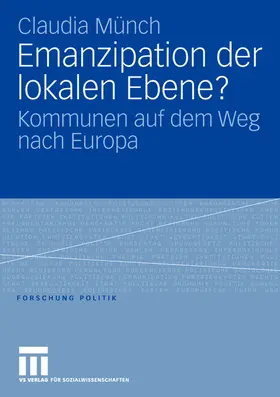 Münch |  Emanzipation der lokalen Ebene? | Buch |  Sack Fachmedien