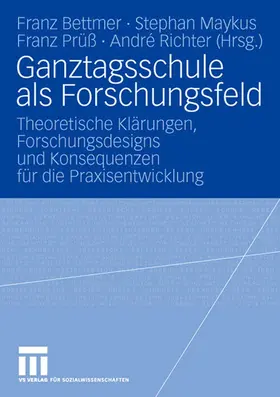 Bettmer / Richter / Maykus |  Ganztagsschule als Forschungsfeld | Buch |  Sack Fachmedien