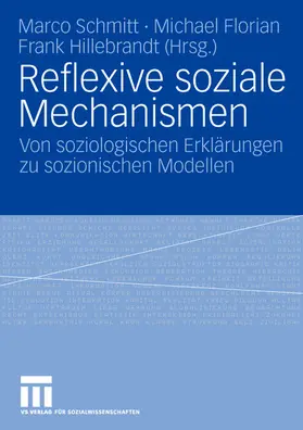 Schmitt / Hillebrandt / Florian |  Reflexive soziale Mechanismen | Buch |  Sack Fachmedien