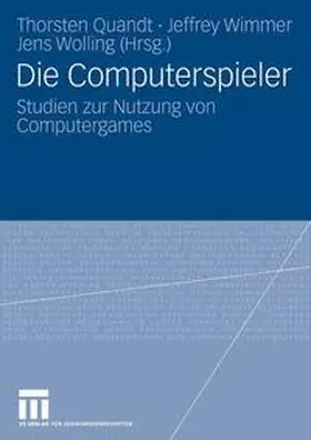 Quandt / Wimmer / Wolling |  Die Computerspieler | Buch |  Sack Fachmedien