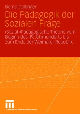 Dollinger |  Die Pädagogik der Sozialen Frage | Buch |  Sack Fachmedien