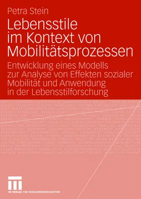 Stein |  Lebensstile im Kontext von Mobilitätsprozessen | Buch |  Sack Fachmedien