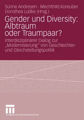 Andresen / Lüdke / Koreuber |  Gender und Diversity: Albtraum oder Traumpaar? | Buch |  Sack Fachmedien