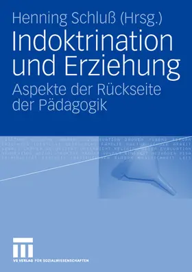 Schluß |  Indoktrination und Erziehung | Buch |  Sack Fachmedien