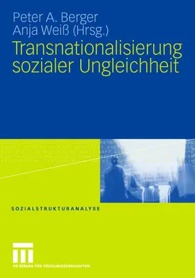 Weiß / Berger |  Transnationalisierung sozialer Ungleichheit | Buch |  Sack Fachmedien