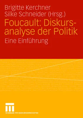 Schneider / Kerchner |  Foucault: Diskursanalyse der Politik | Buch |  Sack Fachmedien