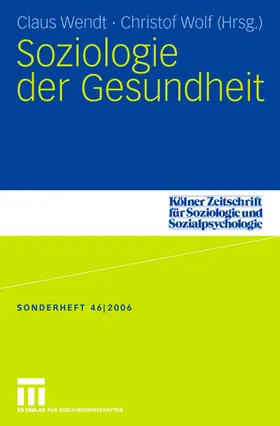Wendt / Wolf |  Soziologie der Gesundheit | Buch |  Sack Fachmedien