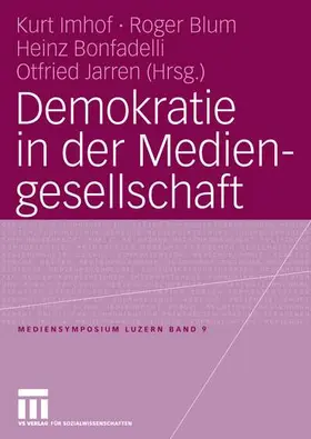 Imhof / Jarren / Blum |  Demokratie in der Mediengesellschaft | Buch |  Sack Fachmedien